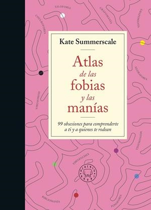 Atlas de las fobias y las manías | 9788419172914 | Summerscale, Kate | Llibres.cat | Llibreria online en català | La Impossible Llibreters Barcelona