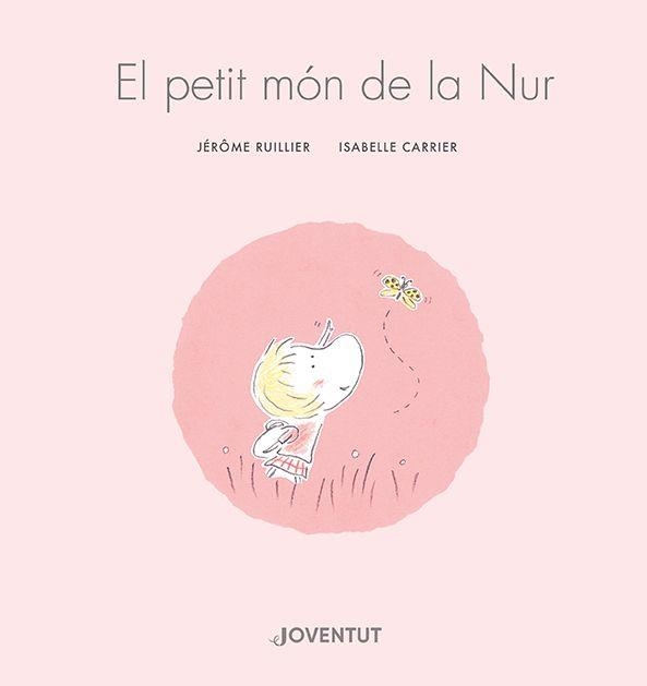 El petit món de la Nur | 9788426148155 | Ruillier, Jérôme | Llibres.cat | Llibreria online en català | La Impossible Llibreters Barcelona