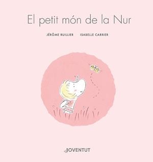 El petit món de la Nur | 9788426148155 | Ruillier, Jérôme | Llibres.cat | Llibreria online en català | La Impossible Llibreters Barcelona