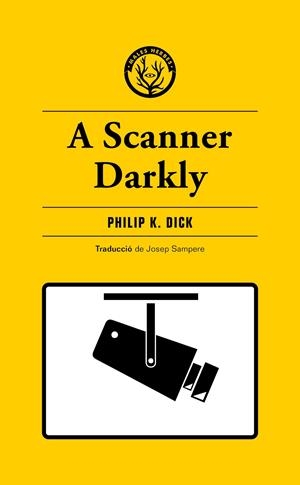 A Scanner Darkly | 9788412538465 | K. Dick, Philip | Llibres.cat | Llibreria online en català | La Impossible Llibreters Barcelona