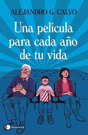 Una película para cada año de tu vida | 9788499989518 | Calvo, Alejandro G. | Llibres.cat | Llibreria online en català | La Impossible Llibreters Barcelona