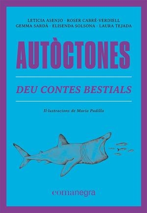 Autòctones | 9788419590084 | Asenjo, Leticia/Cabré-Verdiell, Roser/Sardà, Gemma/Solsona, Elisenda/Tejada, Laura | Llibres.cat | Llibreria online en català | La Impossible Llibreters Barcelona