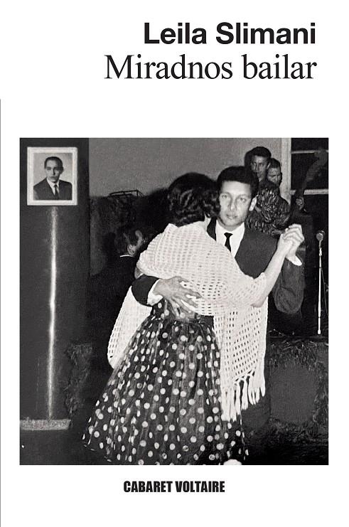 Miradnos bailar | 9788419047342 | Slimani, Leila | Llibres.cat | Llibreria online en català | La Impossible Llibreters Barcelona