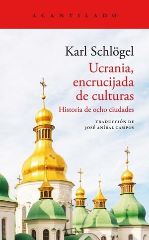 Ucrania, encrucijada de culturas | 9788419036179 | Schlögel, Karl | Llibres.cat | Llibreria online en català | La Impossible Llibreters Barcelona