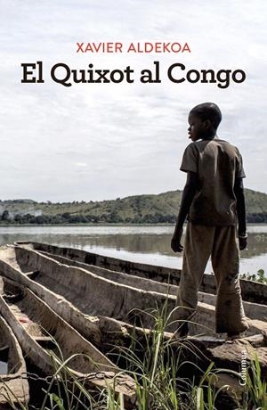 El Quixot al Congo | 9788466430180 | Aldekoa, Xavier | Llibres.cat | Llibreria online en català | La Impossible Llibreters Barcelona