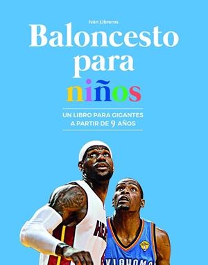 Baloncesto para niños | 9788415448334 | Libreros Fernández, Iván | Llibres.cat | Llibreria online en català | La Impossible Llibreters Barcelona