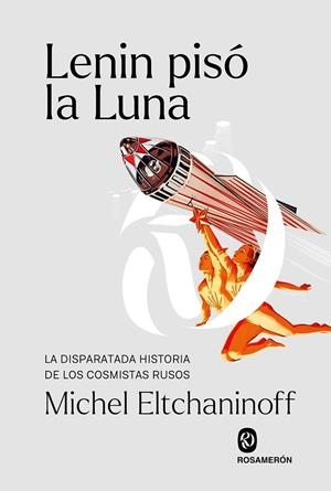 Lenin pisó la Luna | 9788412563047 | Eltchaninoff, Michel | Llibres.cat | Llibreria online en català | La Impossible Llibreters Barcelona
