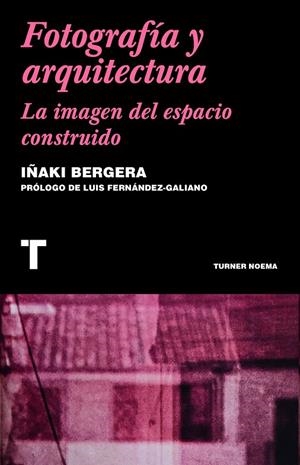 Fotografía y arquitectura | 9788418895876 | Bergera, Iñaki | Llibres.cat | Llibreria online en català | La Impossible Llibreters Barcelona