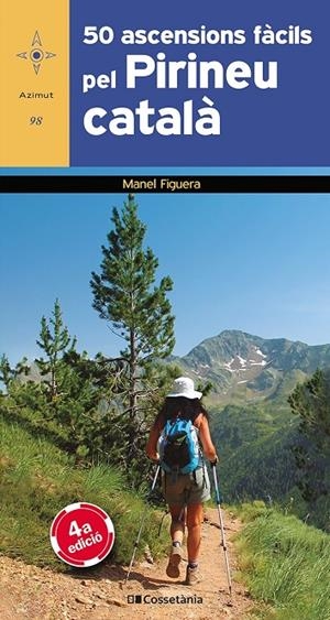50 ascensions fàcils pel Pirineu català | 9788413562537 | Figuera i Abadal, Manel | Llibres.cat | Llibreria online en català | La Impossible Llibreters Barcelona