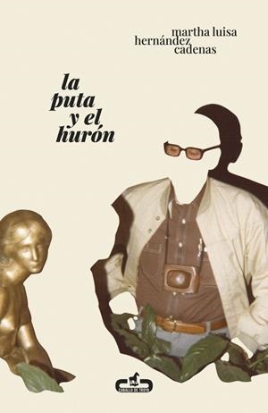 La puta y el hurón | 9788417417604 | Hernández Cadenas, Martha Luisa | Llibres.cat | Llibreria online en català | La Impossible Llibreters Barcelona