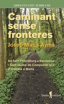 Caminant sense fronteres | 9788412512991 | Aymà i Aubeyzon, Josep Maria | Llibres.cat | Llibreria online en català | La Impossible Llibreters Barcelona