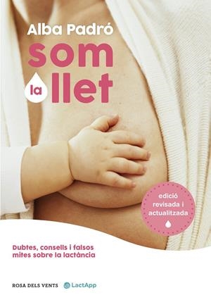 Som la llet (edició revisada i actualitzada) | 9788418062728 | Padró, Alba | Llibres.cat | Llibreria online en català | La Impossible Llibreters Barcelona