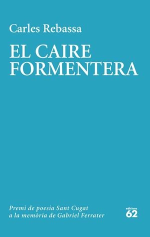El Caire Formentera | 9788429780642 | Rebassa, Carles | Llibres.cat | Llibreria online en català | La Impossible Llibreters Barcelona