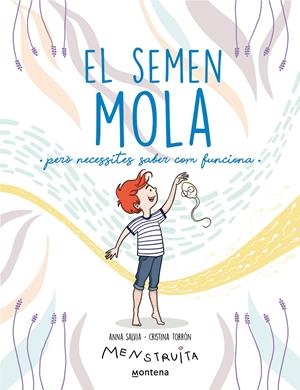 El semen mola | 9788419357731 | Torrón, Cristina / Salvia, Anna | Llibres.cat | Llibreria online en català | La Impossible Llibreters Barcelona