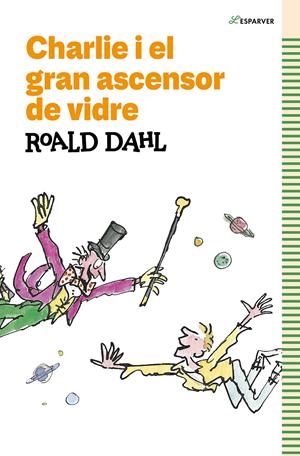 Charlie i el gran ascensor de vidre | 9788419366566 | Dahl, Roald | Llibres.cat | Llibreria online en català | La Impossible Llibreters Barcelona