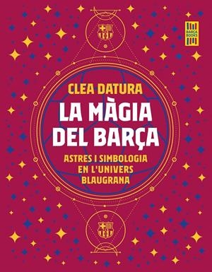 La màgia del Barça | 9788419430045 | Datura, Clea | Llibres.cat | Llibreria online en català | La Impossible Llibreters Barcelona