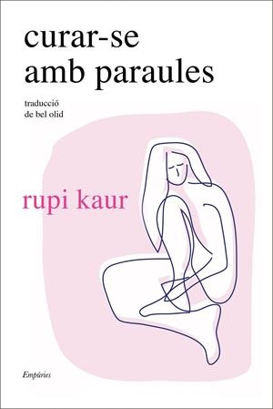 Curar-se amb paraules | 9788418833878 | Kaur, Rupi | Llibres.cat | Llibreria online en català | La Impossible Llibreters Barcelona