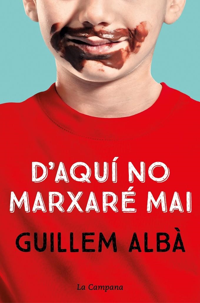 D'aquí no marxaré mai | 9788418226762 | Albà, Guillem | Llibres.cat | Llibreria online en català | La Impossible Llibreters Barcelona