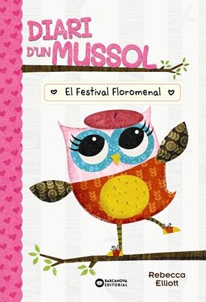 Diari d'un mussol. El festival floromenal | 9788448959876 | Elliot, Rebecca | Llibres.cat | Llibreria online en català | La Impossible Llibreters Barcelona