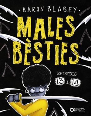 Males bèsties. Episodis 13 i 14 | 9788448959777 | Blabey, Aaron | Llibres.cat | Llibreria online en català | La Impossible Llibreters Barcelona