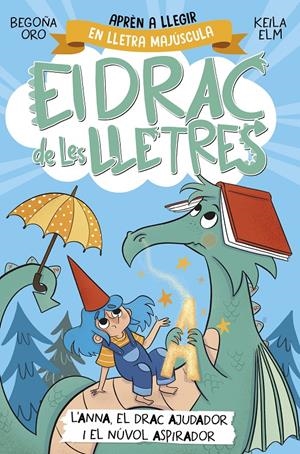 El drac de les lletres 1 - Anna, el drac ajudador i el núvol aspirador | 9788448864972 | Oro, Begoña | Llibres.cat | Llibreria online en català | La Impossible Llibreters Barcelona