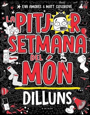 La pitjor setmana del món 1 - Dilluns | 9788419378453 | Cosgrove, Matt / Amores, Eva | Llibres.cat | Llibreria online en català | La Impossible Llibreters Barcelona