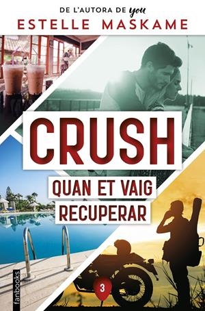 Crush 3. Quan et vaig recuperar | 9788419150424 | Maskame, Estelle | Llibres.cat | Llibreria online en català | La Impossible Llibreters Barcelona