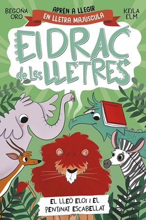 El drac de les lletres 2 - El lleó Eloi i el pentinat escabellat | 9788448864989 | Oro, Begoña | Llibres.cat | Llibreria online en català | La Impossible Llibreters Barcelona