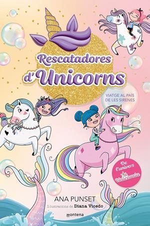 Rescatadores d'Unicorns 1 - Viatge al país de les sirenes | 9788419501325 | Punset, Ana | Llibres.cat | Llibreria online en català | La Impossible Llibreters Barcelona