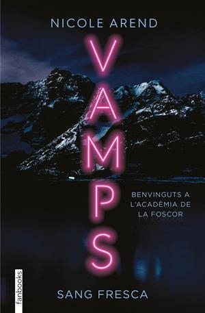 Vamps. Sang fresca | 9788419150479 | Arend, Nicole | Llibres.cat | Llibreria online en català | La Impossible Llibreters Barcelona