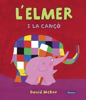 L'Elmer. Un conte - L'Elmer i la cançó | 9788448864552 | McKee, David | Llibres.cat | Llibreria online en català | La Impossible Llibreters Barcelona