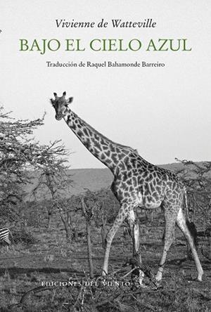 Bajo el cielo azul | 9788418227295 | de Watteville, Vivienne | Llibres.cat | Llibreria online en català | La Impossible Llibreters Barcelona