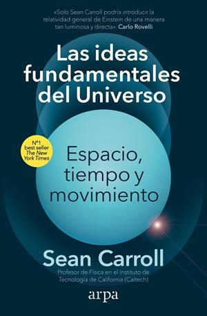 Las ideas fundamentales del Universo. Espacio, tiempo y movimiento | 9788418741913 | Carroll, Sean | Llibres.cat | Llibreria online en català | La Impossible Llibreters Barcelona