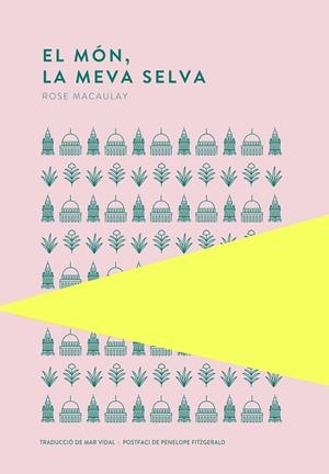 El món, la meva selva | 9789992076422 | Macaulay, Rose | Llibres.cat | Llibreria online en català | La Impossible Llibreters Barcelona