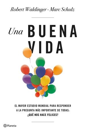 Una buena vida | 9788408266822 | Schulz, Marc/Waldinger, Robert | Llibres.cat | Llibreria online en català | La Impossible Llibreters Barcelona