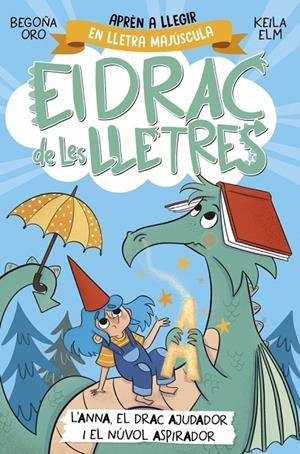 El drac de les lletres 1. L'Anna, el drac ajudador i el núvol aspirador | 9788448863760 | Oro, Begoña | Llibres.cat | Llibreria online en català | La Impossible Llibreters Barcelona