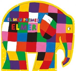 El meu primer Elmer (L'Elmer. Mans petitones) | 9788448850999 | McKee, David | Llibres.cat | Llibreria online en català | La Impossible Llibreters Barcelona