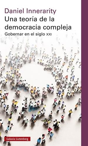 Una teoría de la democracia compleja- rústica | 9788419075727 | Innerarity, Daniel | Llibres.cat | Llibreria online en català | La Impossible Llibreters Barcelona