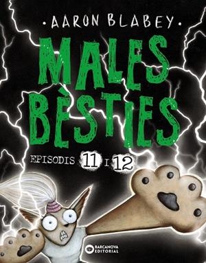 Males bèsties. Episodis 11 i 12 | 9788448955465 | Blabey, Aaron | Llibres.cat | Llibreria online en català | La Impossible Llibreters Barcelona