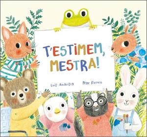 T'estimem, mestra! | 9788419607058 | Amavisca, Luis | Llibres.cat | Llibreria online en català | La Impossible Llibreters Barcelona