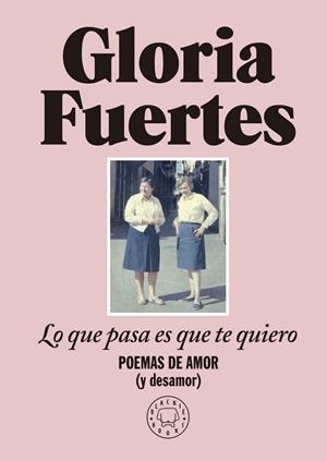 Lo que pasa es que te quiero | 9788419172860 | Fuertes, Gloria | Llibres.cat | Llibreria online en català | La Impossible Llibreters Barcelona