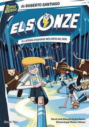 Els Onze 5. El lateral esquerre més ràpid del món | 9788413895727 | Santiago, Roberto | Llibres.cat | Llibreria online en català | La Impossible Llibreters Barcelona
