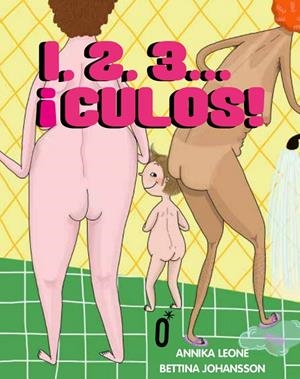1, 2, 3...¡CULOS! | 9788494990502 | Leone, Annika | Llibres.cat | Llibreria online en català | La Impossible Llibreters Barcelona