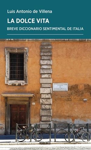 La dolce vita | 9788416247073 | Villena, Luis Antonio de | Llibres.cat | Llibreria online en català | La Impossible Llibreters Barcelona