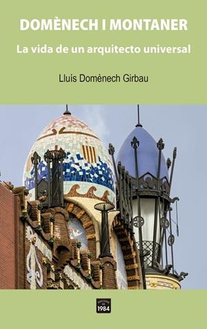 Domènech i Montaner. | 9788418858338 | Domènech Girbau, Lluís | Llibres.cat | Llibreria online en català | La Impossible Llibreters Barcelona