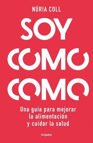 Soy como como | 9788425363887 | Coll, Núria | Llibres.cat | Llibreria online en català | La Impossible Llibreters Barcelona
