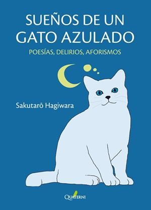 SUEÑOS DE UN GATO AZULADO. Poesías, delirios, aforismos | 9788412586329 | Hagiwara, Sakutaro | Llibres.cat | Llibreria online en català | La Impossible Llibreters Barcelona