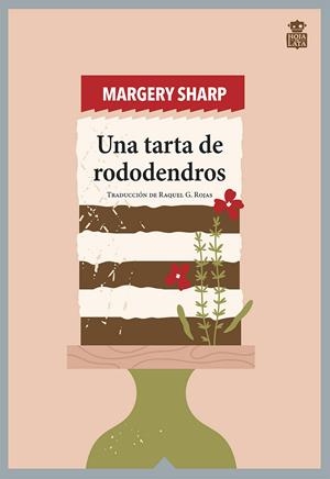 Una tarta de rododendros | 9788418918377 | Sharp, Margery | Llibres.cat | Llibreria online en català | La Impossible Llibreters Barcelona
