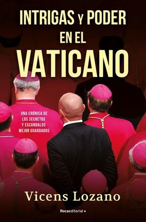 Intrigas y poder en el Vaticano | 9788418417504 | Lozano, Vicens | Llibres.cat | Llibreria online en català | La Impossible Llibreters Barcelona