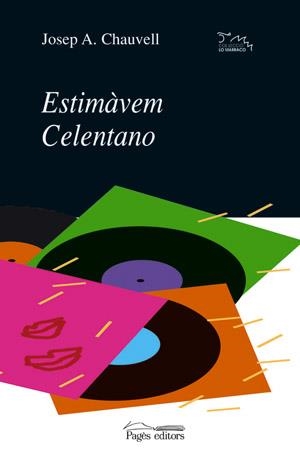 Estimàvem Celentano | 9788479353360 | Chauvell, Josep A. | Llibres.cat | Llibreria online en català | La Impossible Llibreters Barcelona
